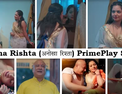 anokha rista primeplay webseries.webp – Anokha Rishta PrimePlay Web Series, Starring, Story, Wiki, Download 4K, Full HD, 1080p, 480p, 720p All Episode – World Tech Power
