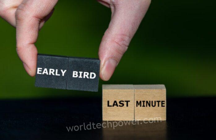 Early Bird vs. Last Minute – Early Bird vs. Last-Minute - When Should You Buy Event Tickets?  – World Tech Power